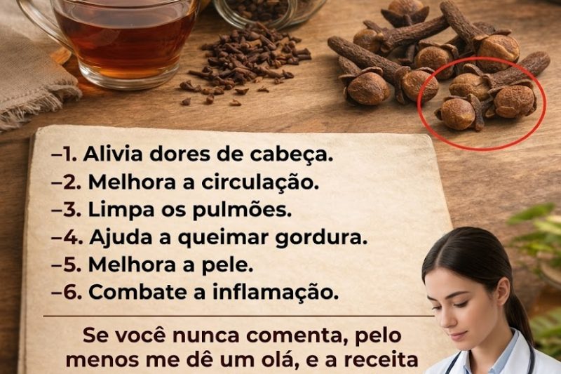 Por Que Cada Vez Mais Pessoas Estão Bebendo Chá de Cravo para Conforto e Bem-Estar no Dia a Dia